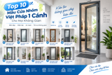 Top 10 Mẫu Cửa Nhôm Việt Pháp 1 Cánh Cho Mọi Không Gian