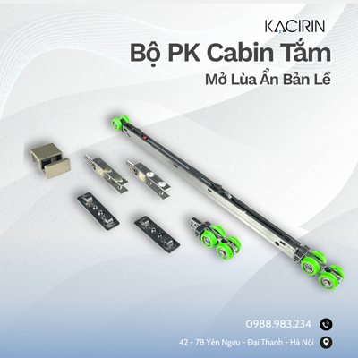 Bộ PK Cabin Tắm KACIRIN Mở Lùa Ẩn Bản Lề